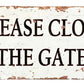 Metal Wall Sign - Please Close The Gate