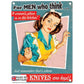 Large Metal Sign 60 x 49.5cm Funny Just remember where the knives are kept