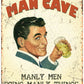 Large Metal Sign 60 x 49.5cm Funny Man Cave